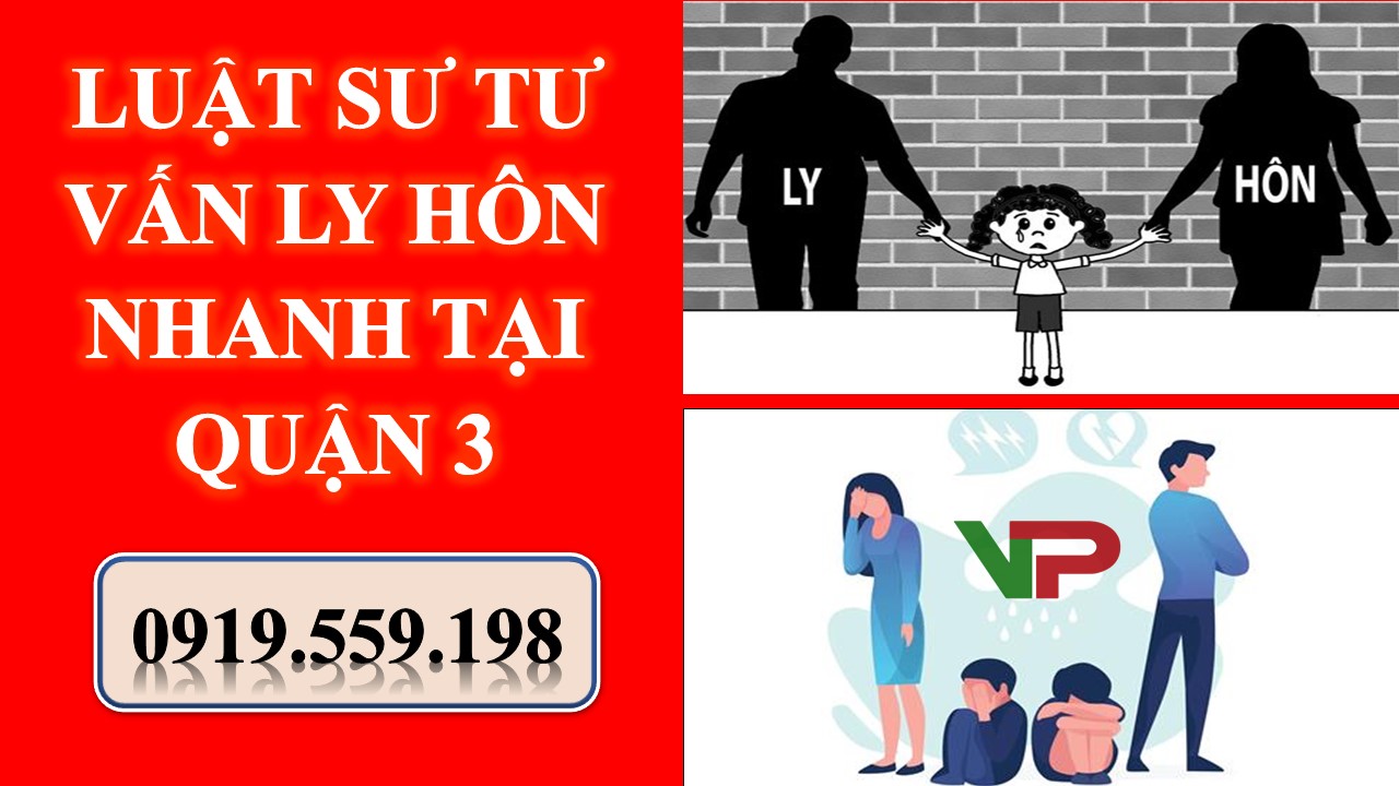 Luật sư tư vấn ly hôn nhanh tại Quận 3 