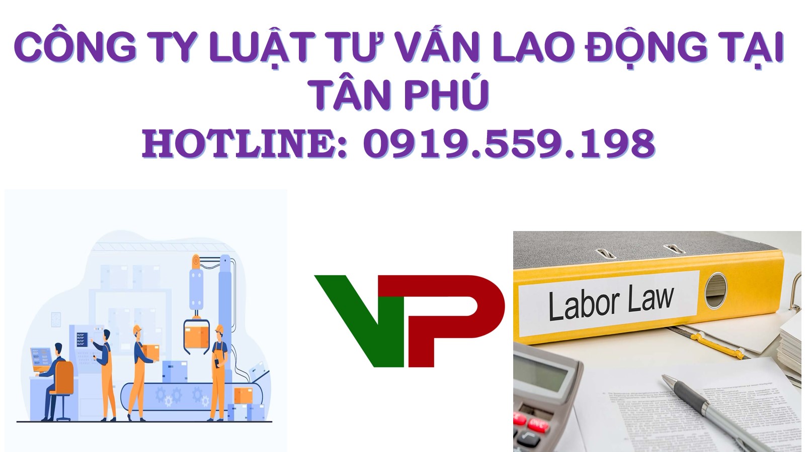 Công ty luật tư vấn lao động tại Tân Phú