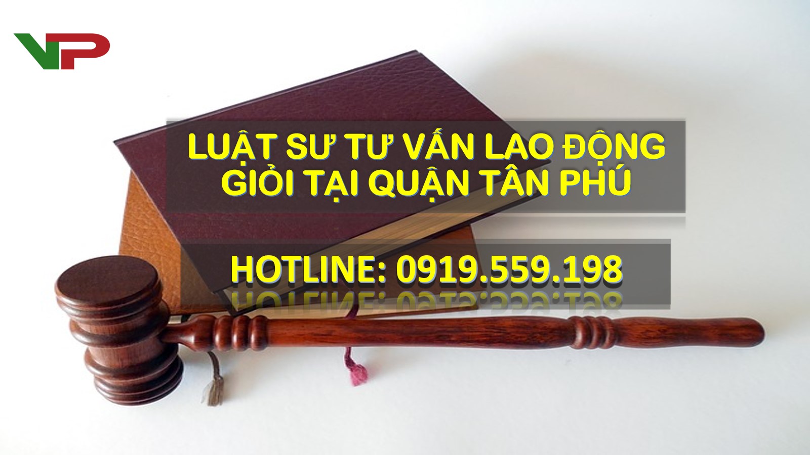 Luật sư tư vấn lao động giỏi tại Quận Tân Phú