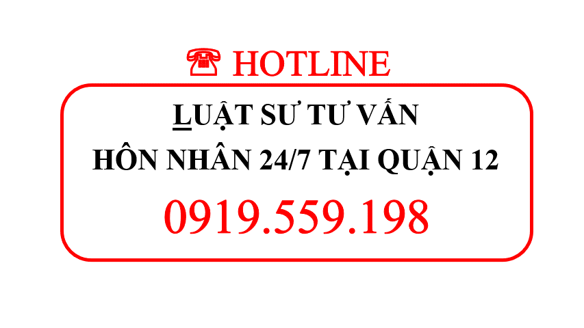 Luật sư tư vấn hôn nhân 24/7 tại Quận 12 