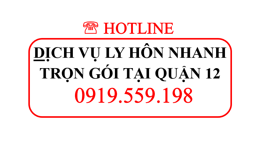 Dịch vụ ly hôn nhanh trọn gói tại Quận 12 
