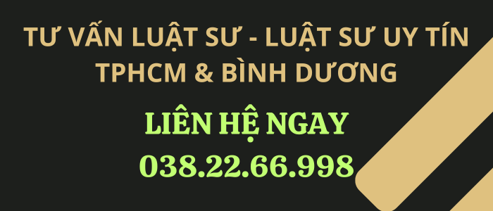 Tư vấn Luật sư - Luật sư uy tín TPHCM & Bình Dương